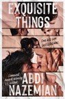 Exquisite Things - Abdi Nazemian - 9780063339682