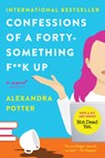 Confessions of a Forty-Something F**k Up - Alexandra Potter - 9780063340893