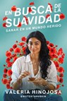 Finding Softness \ En Busca de la Suavidad (Spanish Edition): Sanar En Un Mundo Herido - Valeria Hinojosa - 9780063343580
