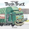 Trash Truck Board Book - Max Keane - 9780063344273