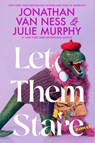 Let Them Stare - Jonathan Van Ness ; Julie Murphy - 9780063346246