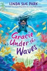 Gracie Under the Waves - Linda Sue Park - 9780063346291