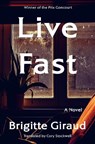 Live Fast - Brigitte Giraud - 9780063346734