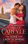 The Duke and Lady Scandal - Christy Carlyle - 9780063347342