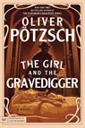 The Girl and the Gravedigger - Oliver Potzsch - 9780063348493