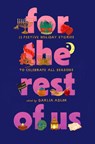 For the Rest of Us - Dahlia Adler ; Natasha Diaz ; Sonora Reyes ; Preeti Chhibber - 9780063351783