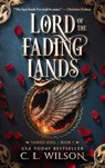 Lord of the Fading Lands - C. L. Wilson - 9780063353756