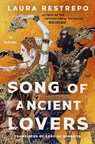 Song of Ancient Lovers - Laura Restrepo - 9780063356153