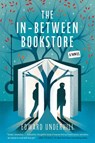 The In-Between Bookstore - Edward Underhill - 9780063357648