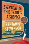Everyone on This Train Is a Suspect - Benjamin Stevenson - 9780063359772