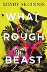 What Rough Beast - Mindy McGinnis - 9780063370746