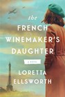 Ellsworth, L: French Winemaker's Daughter - Loretta Ellsworth - 9780063371811