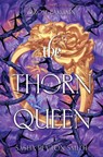 The Thorn Queen - Sasha Peyton Smith - 9780063372573