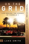On the Grid: Life Behind the Scenes of Formula 1 - Luke Smith - 9780063373532