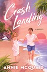 Crash Landing - Annie McQuaid - 9780063374867