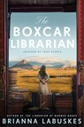 The Boxcar Librarian - Brianna Labuskes - 9780063376304