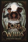Lore of the Wilds - Analeigh Sbrana - 9780063380592