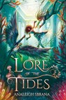 Lore of the Tides - Analeigh Sbrana - 9780063380653