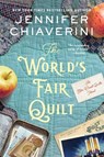 The World's Fair Quilt - Jennifer Chiaverini - 9780063381742