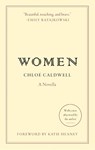 Caldwell, C: Women - Chloe Caldwell - 9780063387072