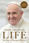 Life: My Story Through History - Pope Francis - 9780063392540
