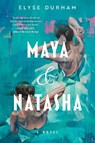 Maya & Natasha - Elyse Durham - 9780063393622