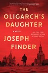 The Oligarch's Daughter - Joseph Finder - 9780063396036