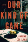Our Kind of Game - Johanna Copeland - 9780063396104