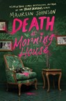 Death at Morning House - Maureen Johnson - 9780063399167