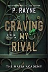 Craving My Rival - P. Rayne - 9780063412521