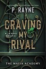 Craving My Rival - P. Rayne - 9780063412521