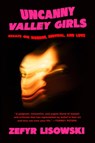 Uncanny Valley Girls - Zefyr Lisowski - 9780063413993
