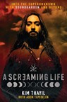 A Screaming Life - Kim Thayil ; Adem Tepedelen - 9780063416291