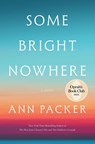 Some Bright Nowhere - Ann Packer - 9780063421493