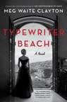 Typewriter Beach - Meg Waite Clayton - 9780063422148