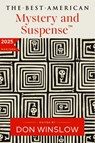 The Best American Mystery and Suspense 2025 - Don Winslow ; Steph Cha - 9780063422292