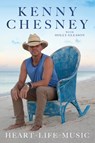 Heart Life Music - Kenny Chesney ; Holly Gleason - 9780063423107