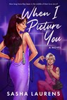 When I Picture You - Sasha Laurens - 9780063429116