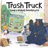Trash Truck: Donny & Walter's Surprising Day - Max Keane - 9780063429277