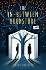 The In-Between Bookstore - Edward Underhill - 9780063436206