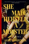 She Made Herself a Monster - Anna Kovatcheva - 9780063436374