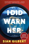 I Did Warn Her - Sian Gilbert - 9780063441361