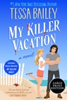 My Killer Vacation - Tessa Bailey - 9780063442252