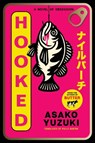 Hooked - Asako Yuzuki - 9780063442412