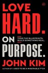 Love Hard On Purpose - John Kim - 9780063442863