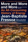 Fressoz, J: More and More and More - Jean-Baptiste Fressoz - 9780063444935