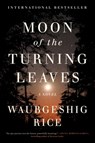 Moon of the Turning Leaves - Waubgeshig Rice - 9780063450233