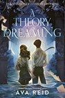 A Theory of Dreaming - Ava Reid - 9780063450301
