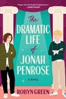 The Dramatic Life of Jonah Penrose - Robyn Green - 9780063453678