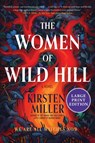 The Women of Wild Hill - Kirsten Miller - 9780063455771